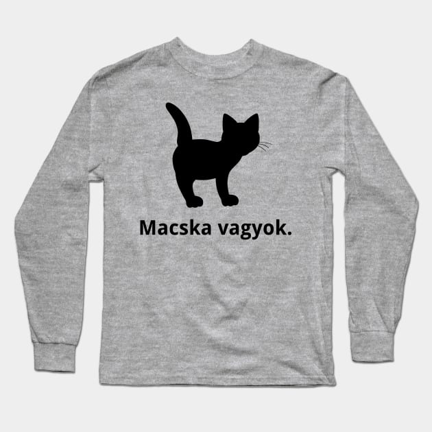 I'm A Cat (Hungarian) Long Sleeve T-Shirt by dikleyt